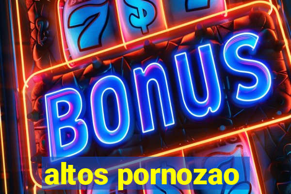 altos pornozao